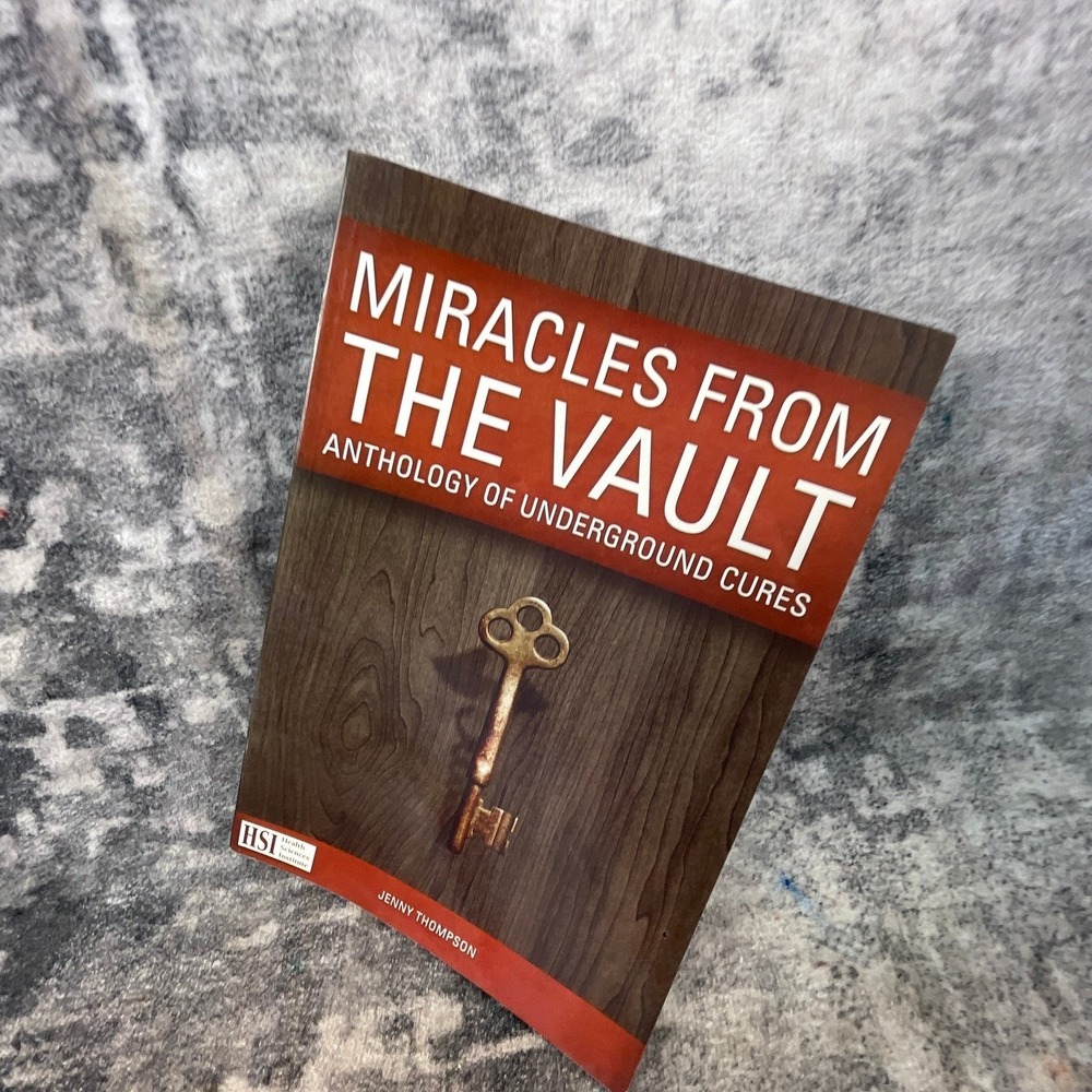 Miracles from the Vault Thompson PB Underground Cures Alternative Health HSI